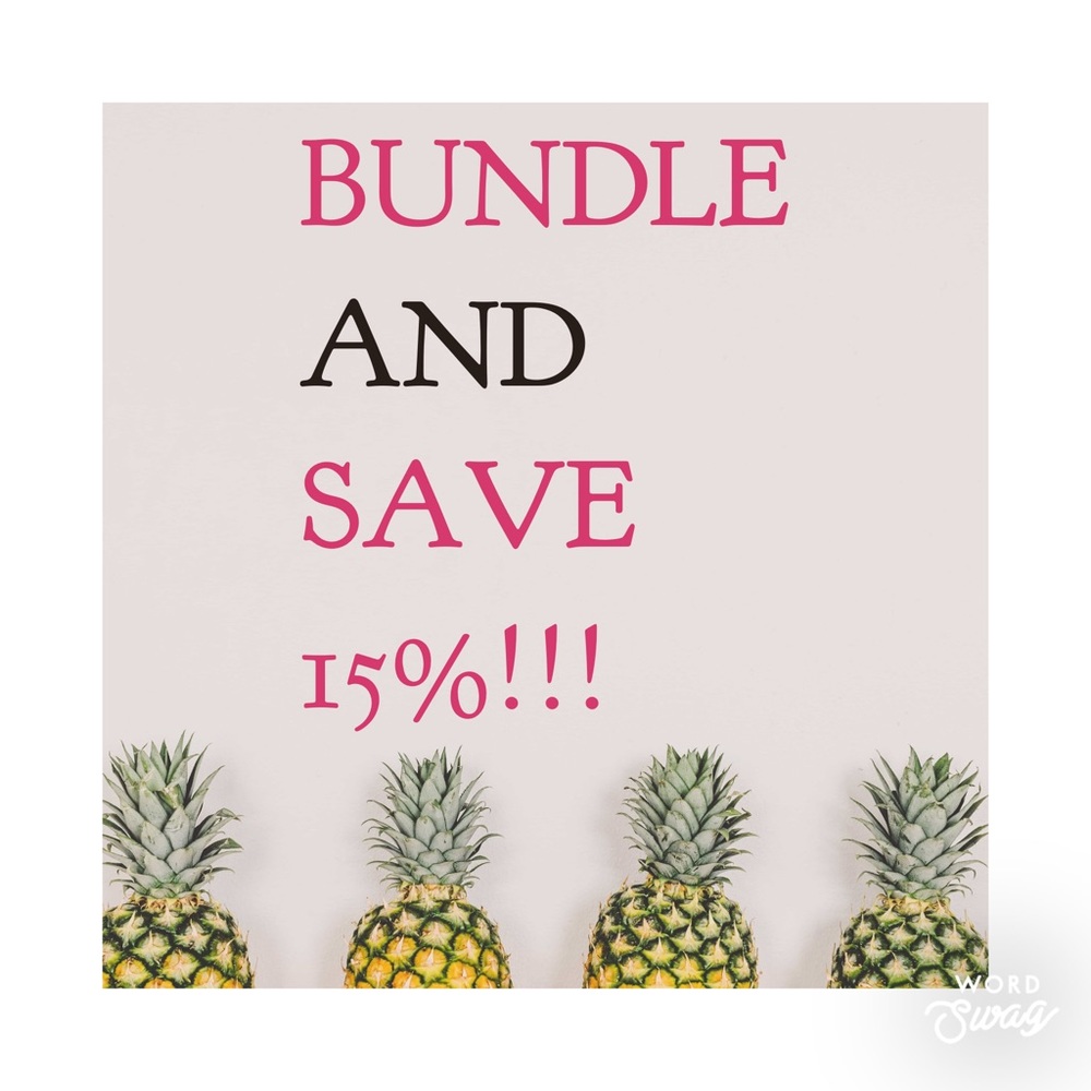 BUNDLE 2 or More and Save 15%